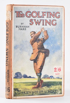 Item #10358 The Golfing Swing Simplified and it Mechanism Correctly Explained. Burnham Hare