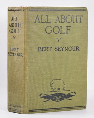 Item #10367 All About Golf: how to improve your game. Bert Seymour