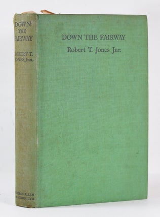 Item #10370 Down The Fairway. Robert Tyre Jones Jr., O B. Keeler