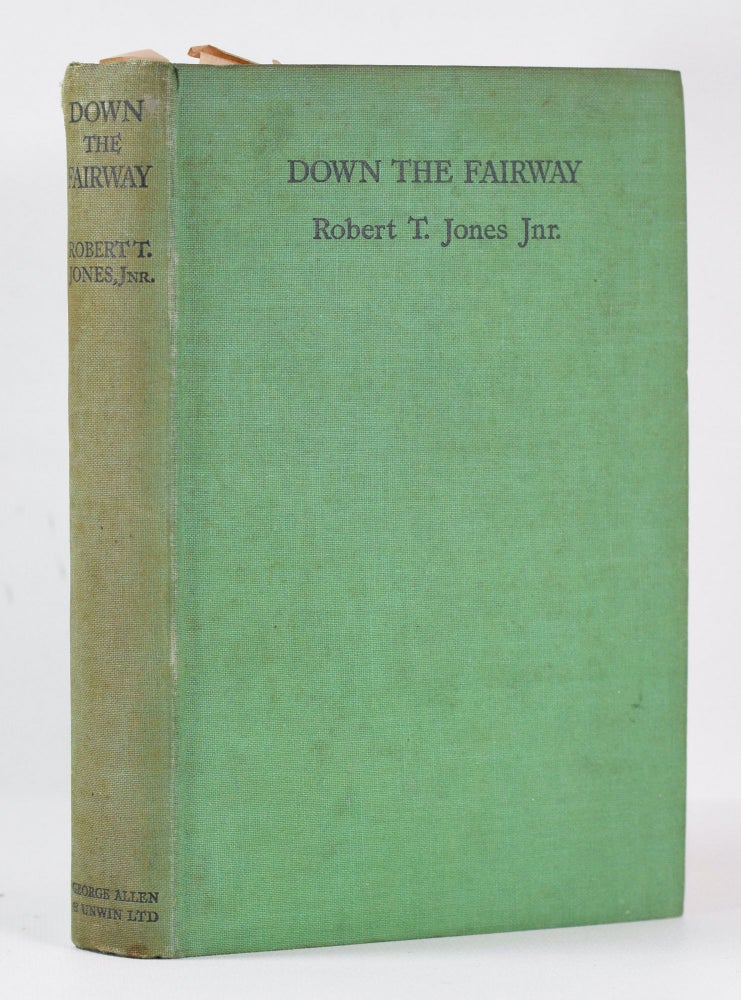 Item #10370 Down The Fairway. Robert Tyre Jones Jr., O B. Keeler.
