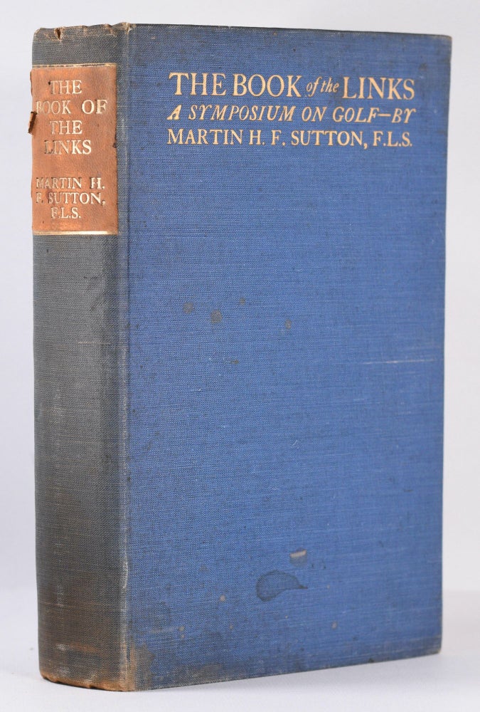 Item #10371 The Book of the Links. Martin H. F. Sutton.