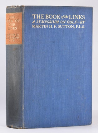 Item #10372 The Book of the Links. Martin H. F. Sutton