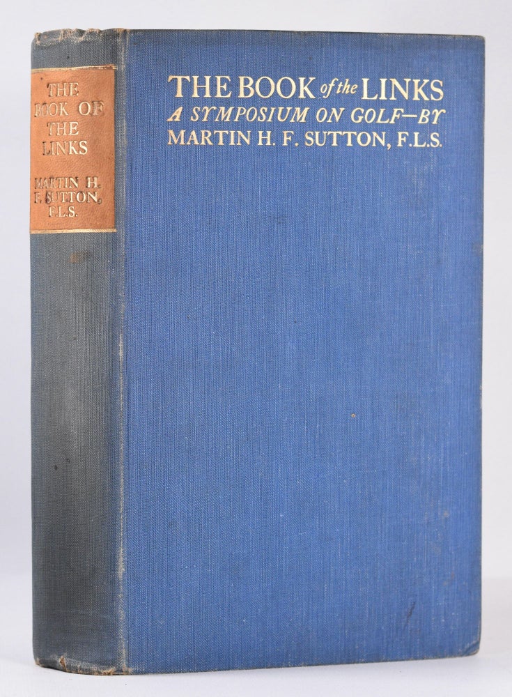 Item #10372 The Book of the Links. Martin H. F. Sutton.