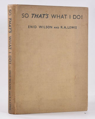 Item #10384 So That's What I Do! Enid Wilson, R. A. Lewis