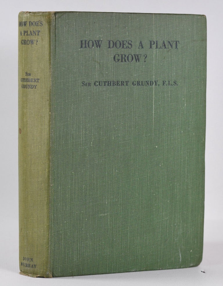 Item #10386 How does a plant grow? Cuthbert Grundy.