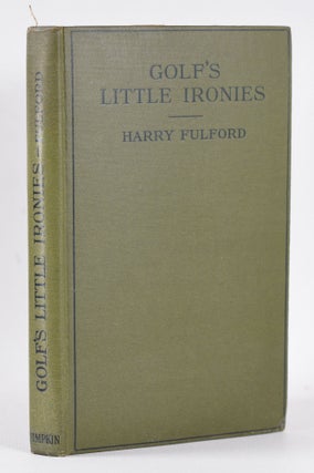 Item #10395 Golfs Little Ironies. Harry Fulford