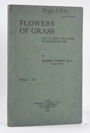 Item #10401 Flowers of Grass; How to know the names of British Grasses. Robert Fisher