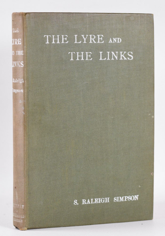 Item #10422 The Lyre and the Links. Raleigh S. Simpson.
