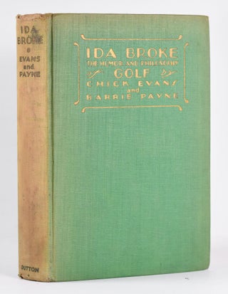 Item #10426 Ida Broke The Humor and Philosophy of Golf. Chick Evans, Barrie Payne