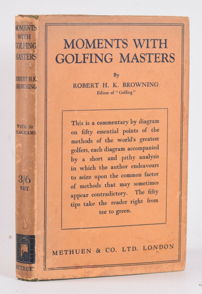 Item #10427 Moments with Golfing Masters. Robert H. K. Browning.