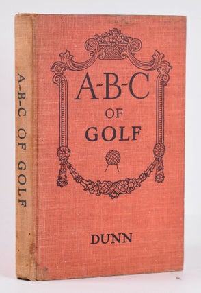 Item #10444 A.B.C. Of Golf. John Duncan Dunn