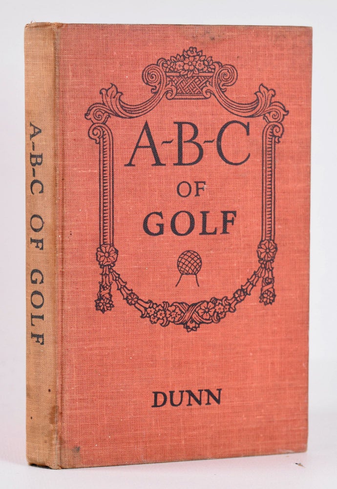 Item #10444 A.B.C. Of Golf. John Duncan Dunn.