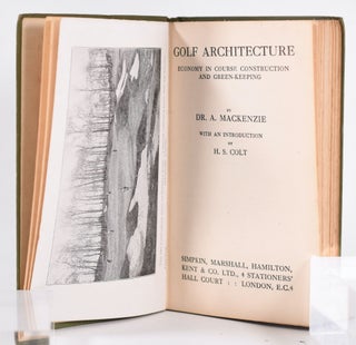 Golf Architecture: Economy in Course Construction and GreenKeeping