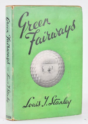 Item #10449 Green Fairways. Louis T. Stanley
