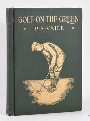 Item #10480 Golf on the Green. Pembroke A. Vaile