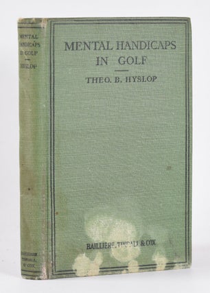 Item #10483 Mental Handicaps in Golf. Theodore B. Hyslop