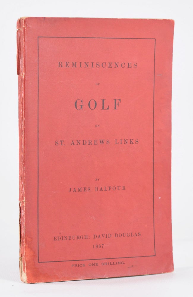 Item #10491 Reminiscences of Golf. James Balfour.