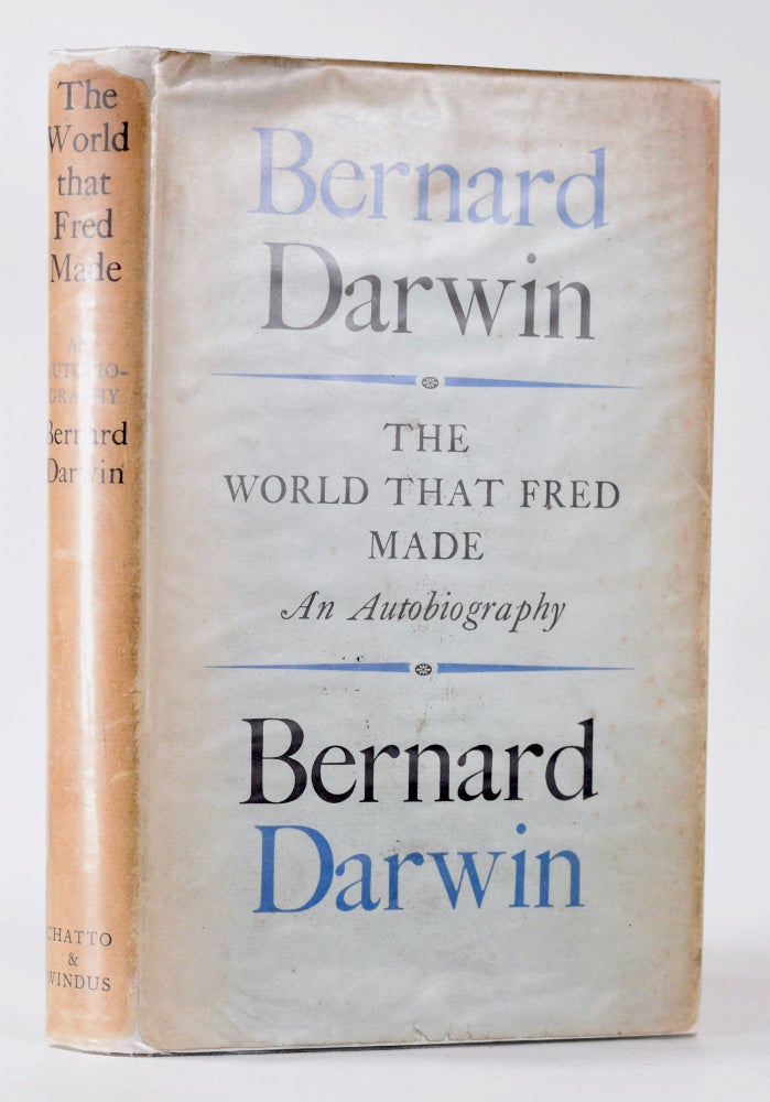 Item #10505 The World That Fred Made. Bernard Darwin.