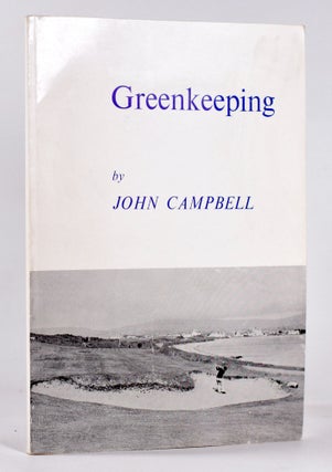 Item #10511 Greenkeeping. John Campbell