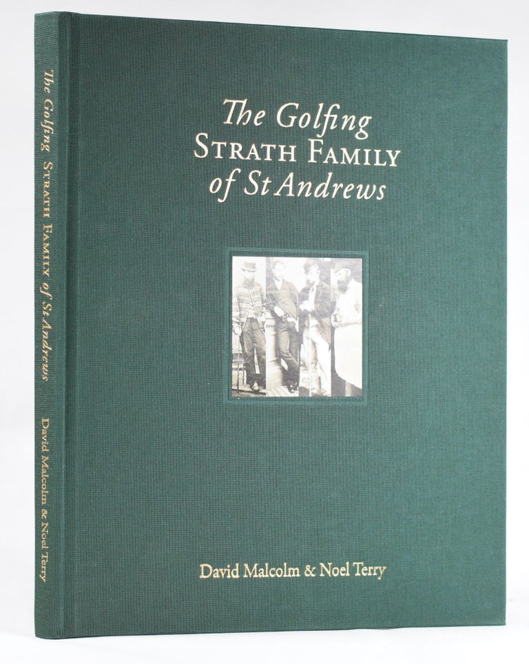 Item #10537 The Golfing Strath family of St Andrews. David Doctor Malcolm, Noel Terry.