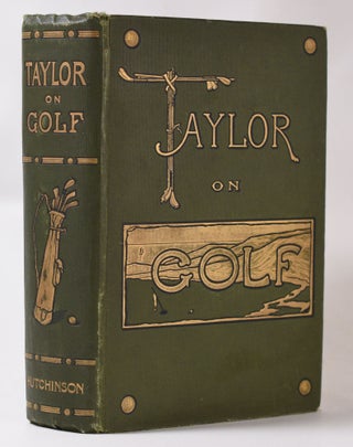 Item #10565 Taylor on Golf. J. H. Taylor