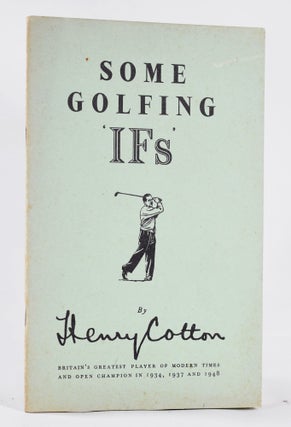 Item #10567 Some Golfing 'IFs'. Henry Cotton