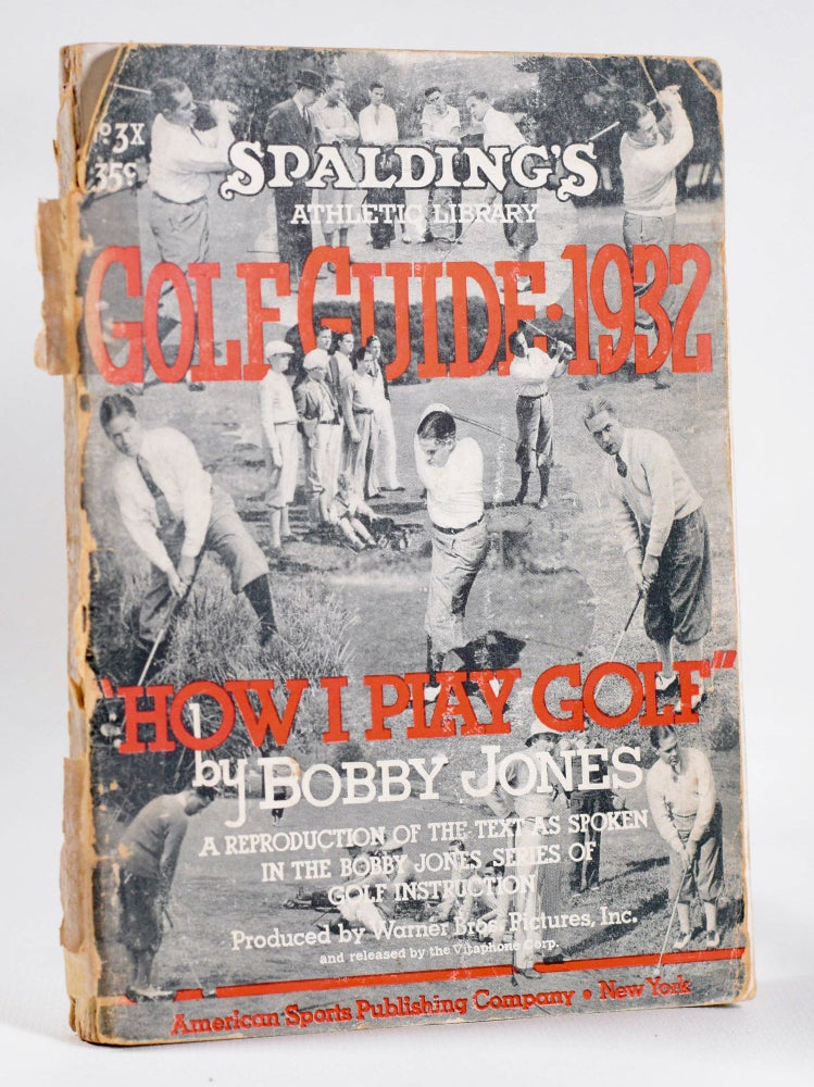 Item #10573 Spalding's Golf Guide 1932 How I Play Golf by Bobby Jones. Grantland Rice.