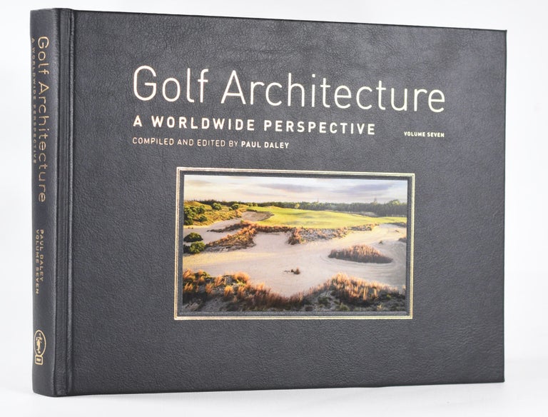 Item #10586 Golf Architecture A Worldwide Perspective 'Volume Seven'. Paul Daley.
