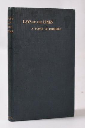 Item #10739 Lays of the Links "A Score of Parodies" Ross T. Stewart