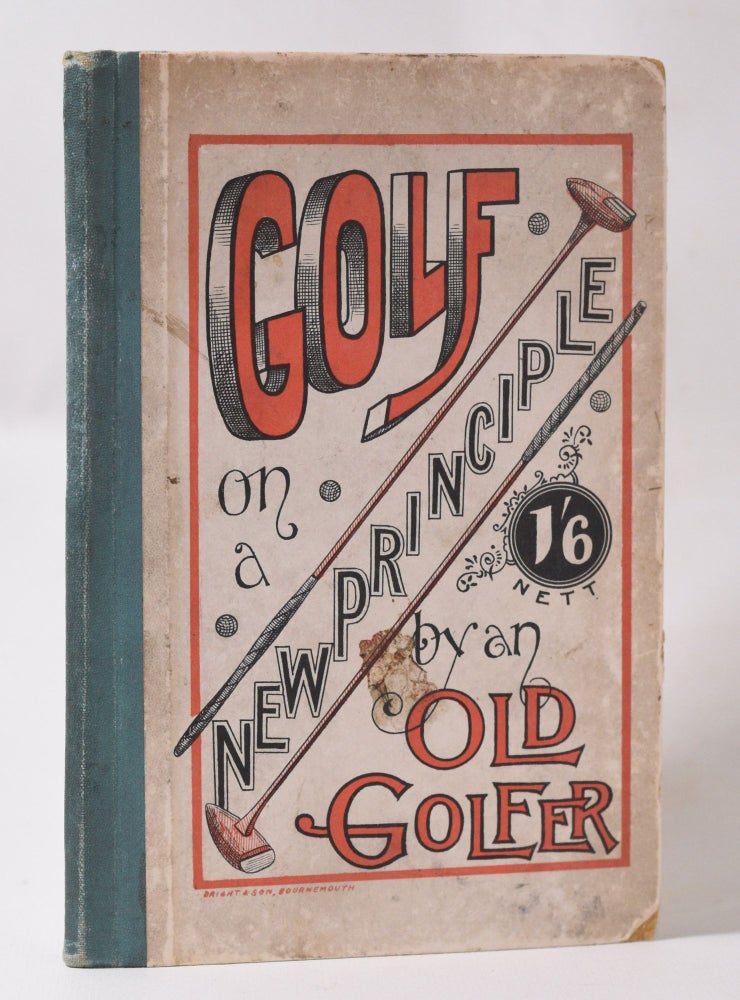 Item #10740 Golf on a New Principle: iron clubs superceded. Old Golfer, L Everage.