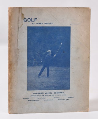 Item #10742 Golf (second American golf book published!); A Handbook for beginners. James Dwight