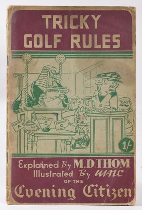 Item #10787 Tricky Golf Rules. M. D. Thom