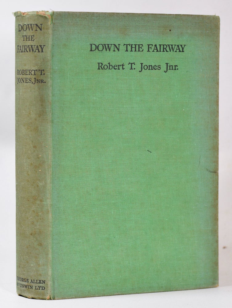 Item #10792 Down The Fairway. Robert Tyre Jones Jr., O B. Keeler.