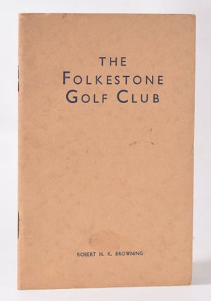 Item #10807 Folkestone Golf Club "Official handbook" Browning H. K