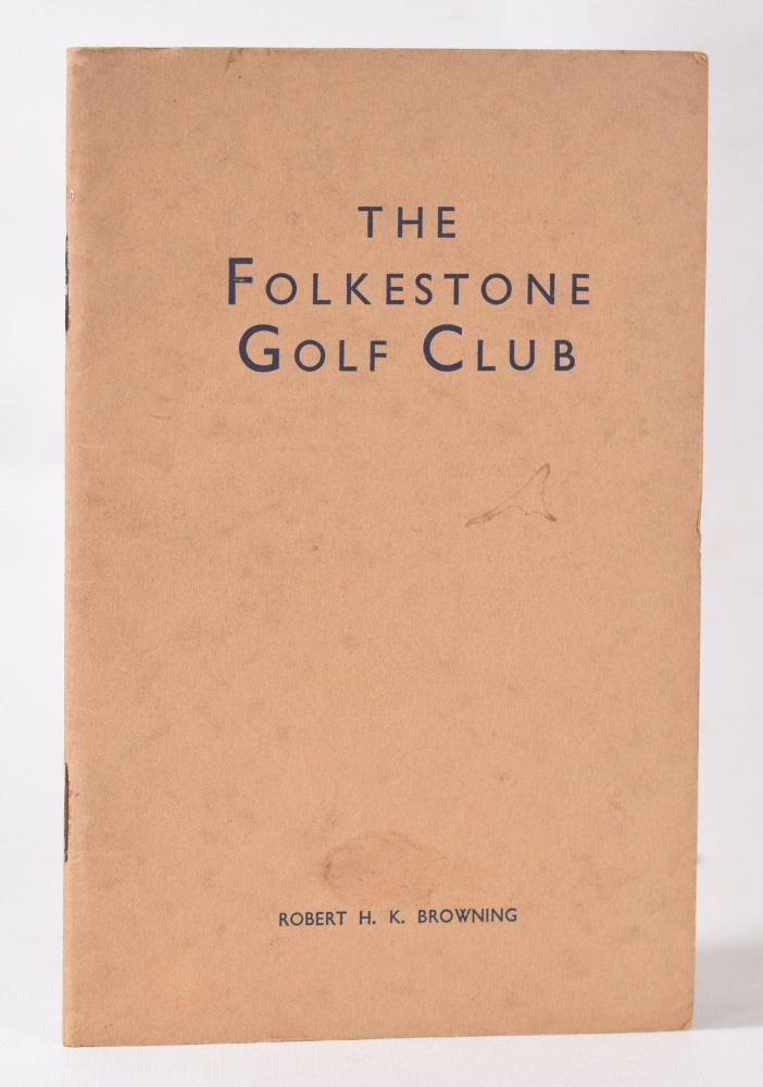 Item #10807 Folkestone Golf Club "Official handbook" Browning H. K.