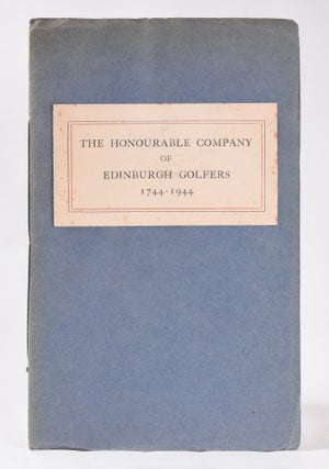 Item #10826 The Honourable Company of Edinburgh Golfers 1744-1944 (Muirfield); with C.B....