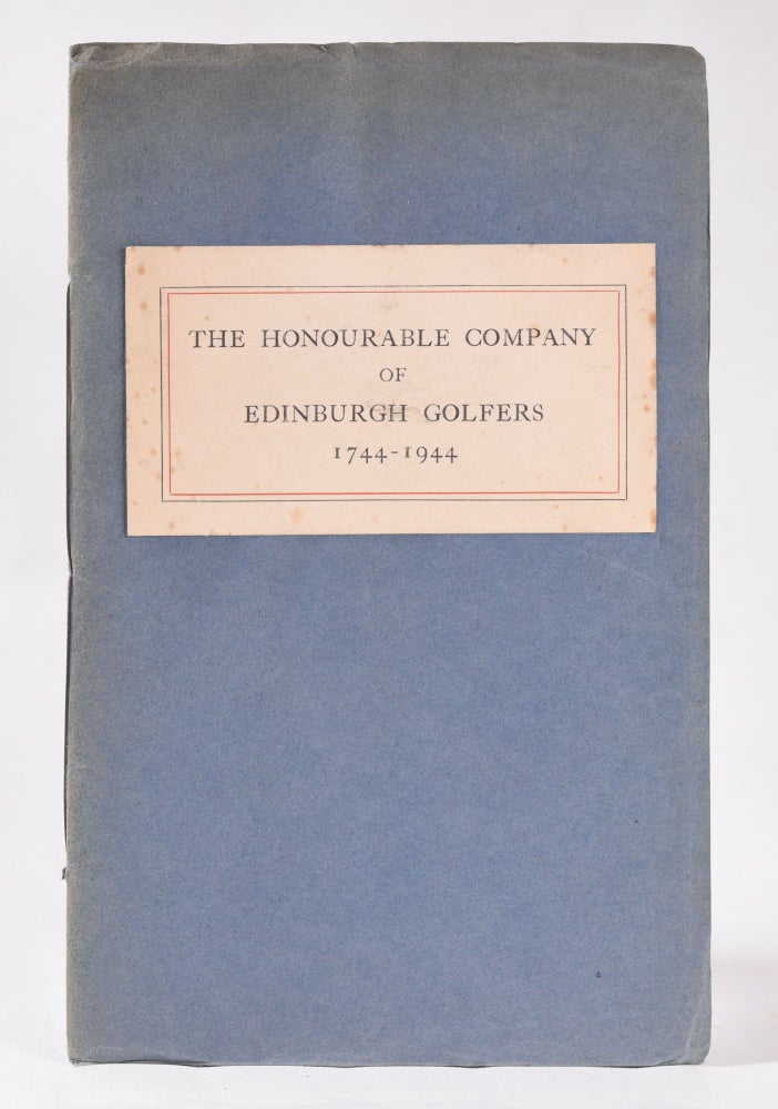 Item #10826 The Honourable Company of Edinburgh Golfers 1744-1944 (Muirfield); with C.B. Clapcott. R. M. McLaren.