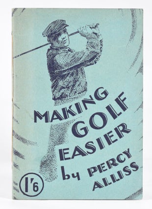Item #10912 Making Golf Easier. Percy Alliss
