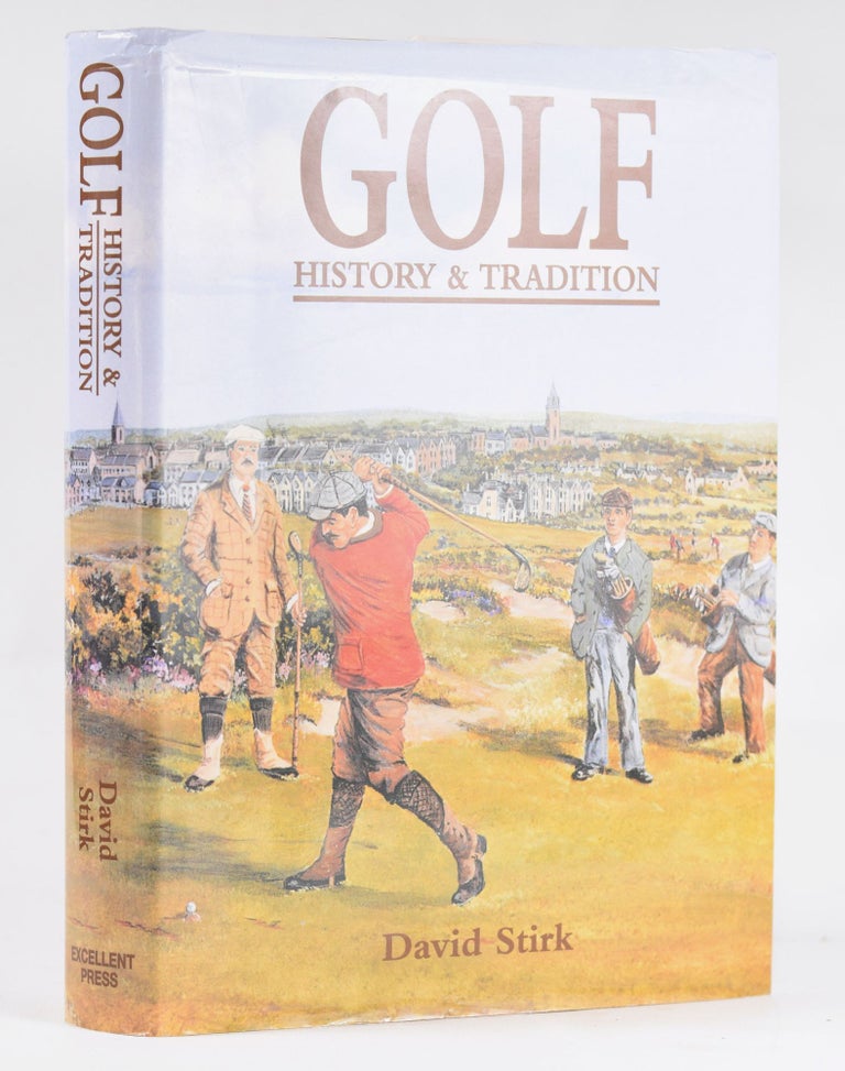 Item #10942 Golf History and Tradition 1500-1945. David Stirk.