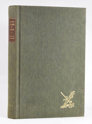 Item #10944 Fifty Years of Golf. Horace G. Hutchinson