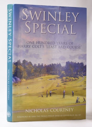 Item #10947 Swinley Special; one hundred years of Harry Colt's "least bad course" Nicholas Courtney