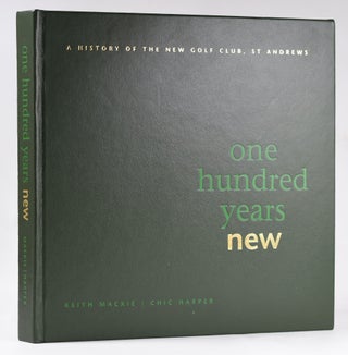Item #10950 One Hundred Years New (Full leather. Limited to 30 copies only!); A History of the...