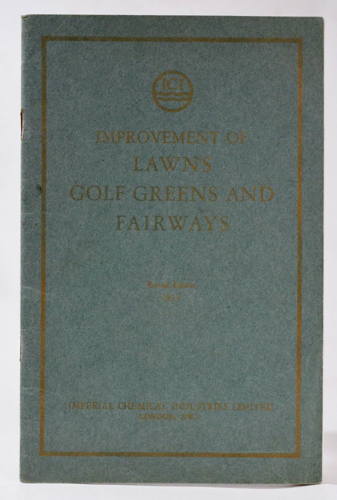 Item #10960 Improvements of Lawns Golf Greens and Fairways. Imperial Chemical Industries Ltd.