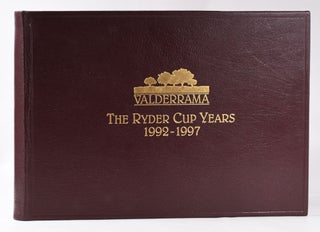 Item #10967 Valderrama The Ryder Cup Years 1992-1997. Jaime Ortiz Patino