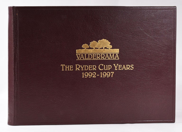 Item #10967 Valderrama The Ryder Cup Years 1992-1997. Jaime Ortiz Patino.