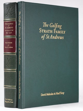 Item #10987 Tom Morris of St Andrews "The Colossus of Golf 1821-1908" & The Golfing Strath Family...