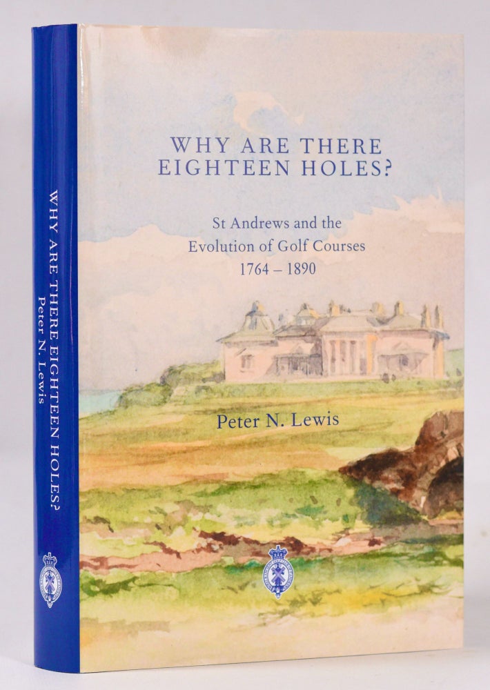 Item #10994 Why are there Eighteen Holes? Peter N. Lewis.