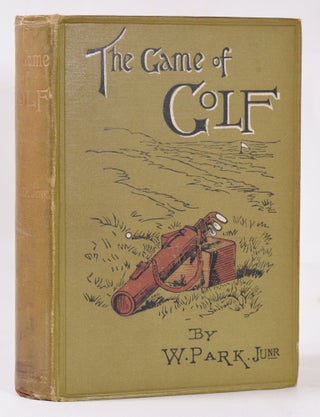 Item #11006 The Game of Golf. Willie Jr Park