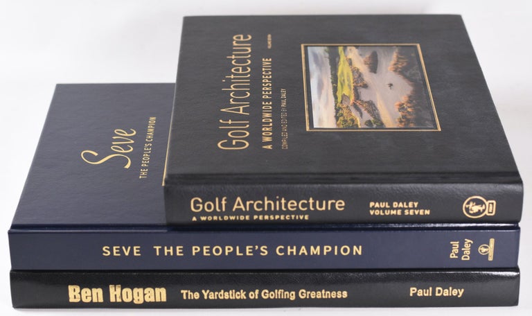 Item #11011 Seve: The People's Champion & Ben Hogan, The Yardstick & 1 volume of Golf Architecture, A Worldwide perspective, volume 1, 5, 6, or 7. Paul Daley.