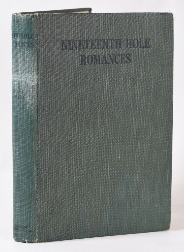 Item #11062 Nineteenth Hole Romances; and the devious methods of Joseph Blotchford. Cecil Finn Tucker.